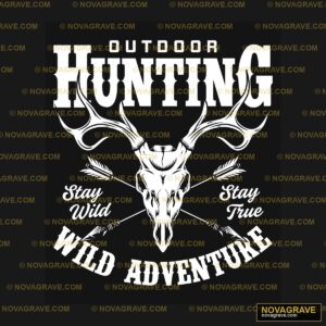 Out Of Hunting Stay Wild Adventure Other Designs - DTF Transfer Design