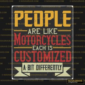 People Are Like Motorcycles Each Customized A Other Designs - DTF Transfer Design