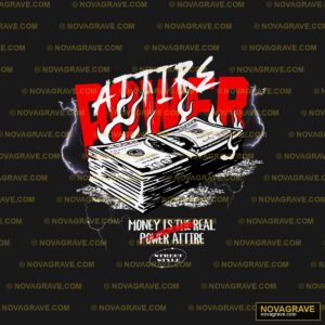 Power Money And Real Other Designs - DTF Transfer Design