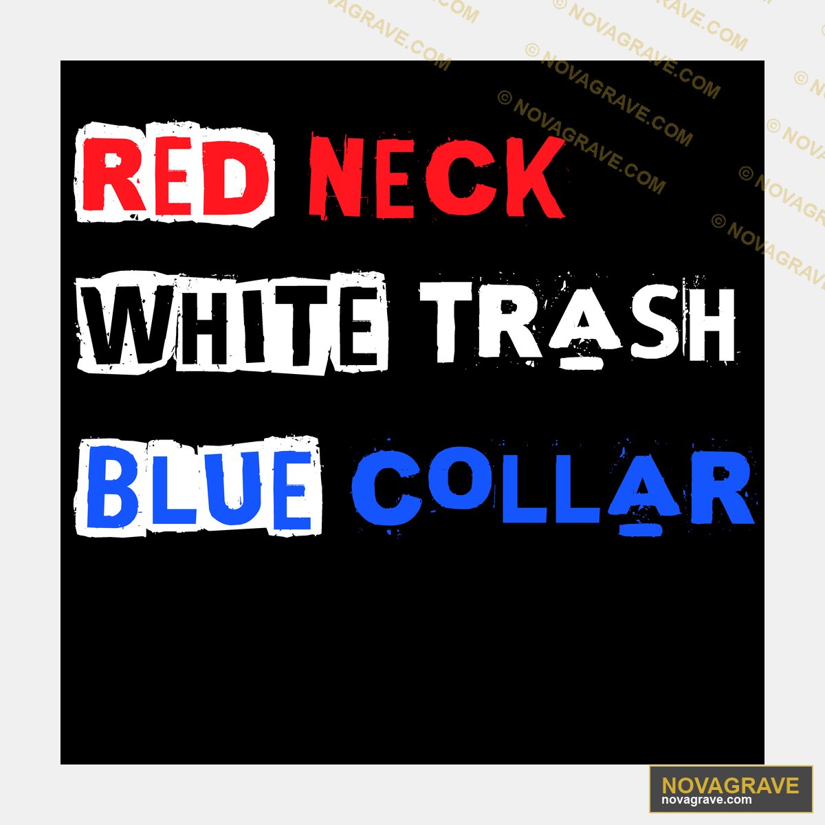 Redneck White Trash Blue Collar Other Designs - Design DTF