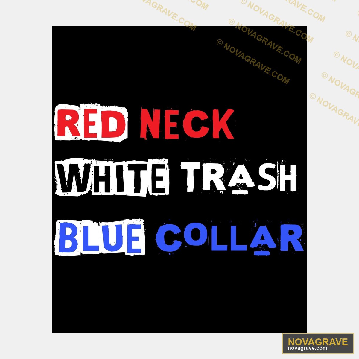 Redneck With Trash Blue Collar Other Designs - Design DTF