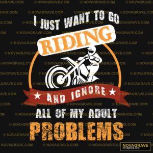Riding And More Problems Typography Slogans - DTF Transfer Design