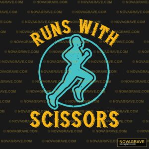 Run With Scissors Other Designs - Design DTF