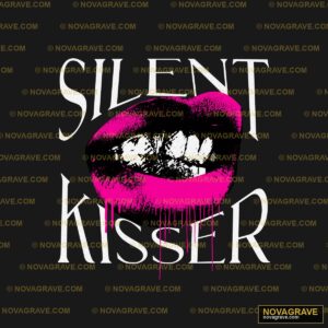 Silent Kisser By The Silent Kisser Other Designs - DTF Transfer Design