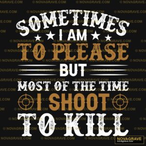 Funny Shooting Quote DTF Design PNG SVG DXF Instant Download