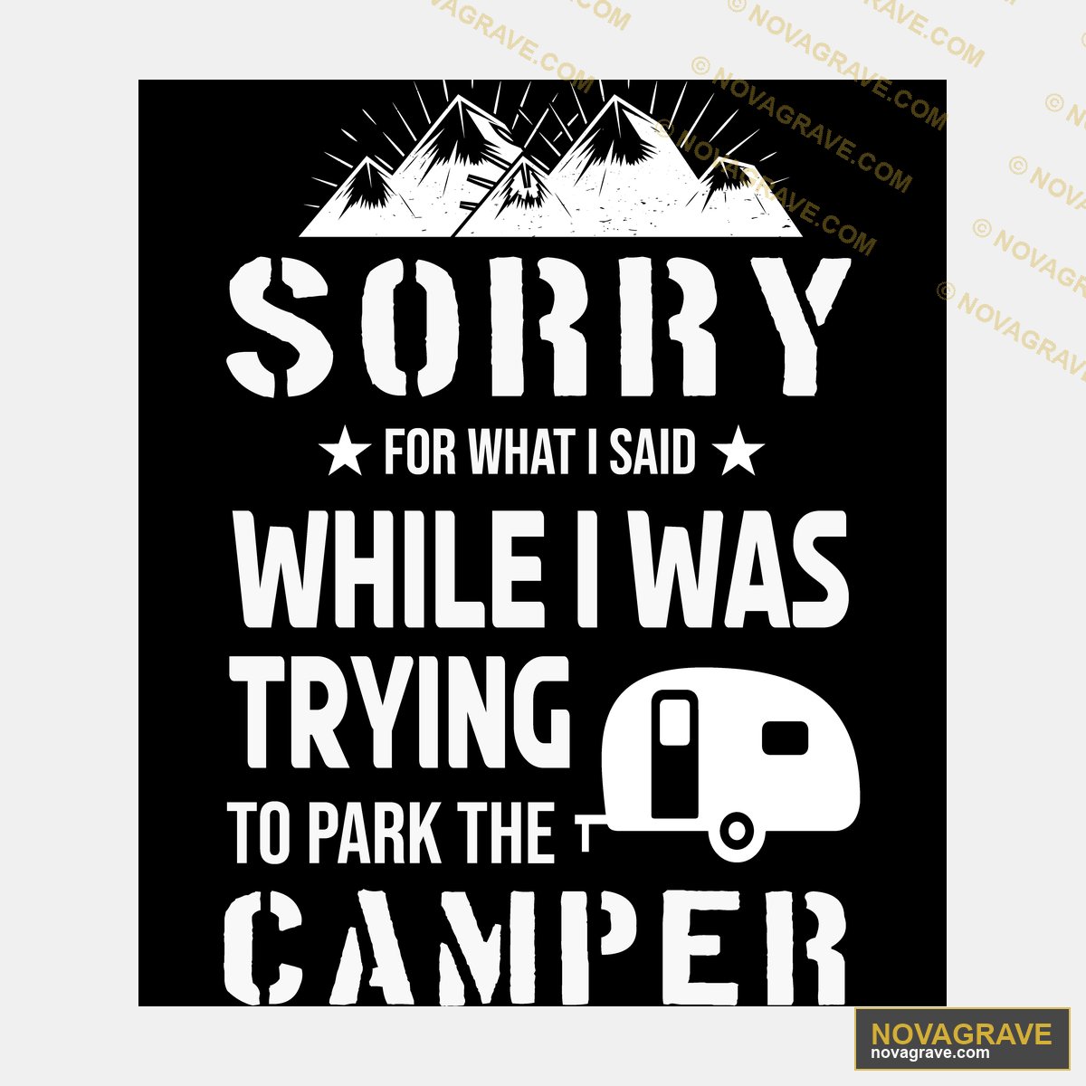 Sorry For What I Was Trying To Park The Campe Other Designs - DTF Ontwerp