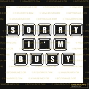 Sorry Im Busy Logo Other Designs - Design DTF