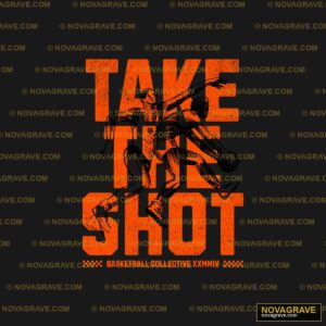 Take The Shot Basketball Collective Streetwear Urban - DTF Transfer Design