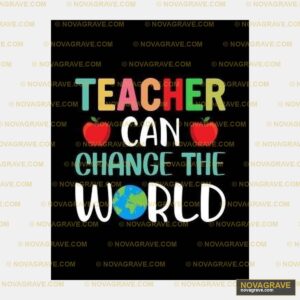 Teacher Can Change The World Art Print Professions - DTF Transfer Design