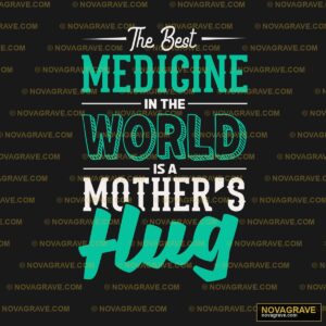 The Best Medicine In The World Is A Mothers H Other Designs - Design DTF