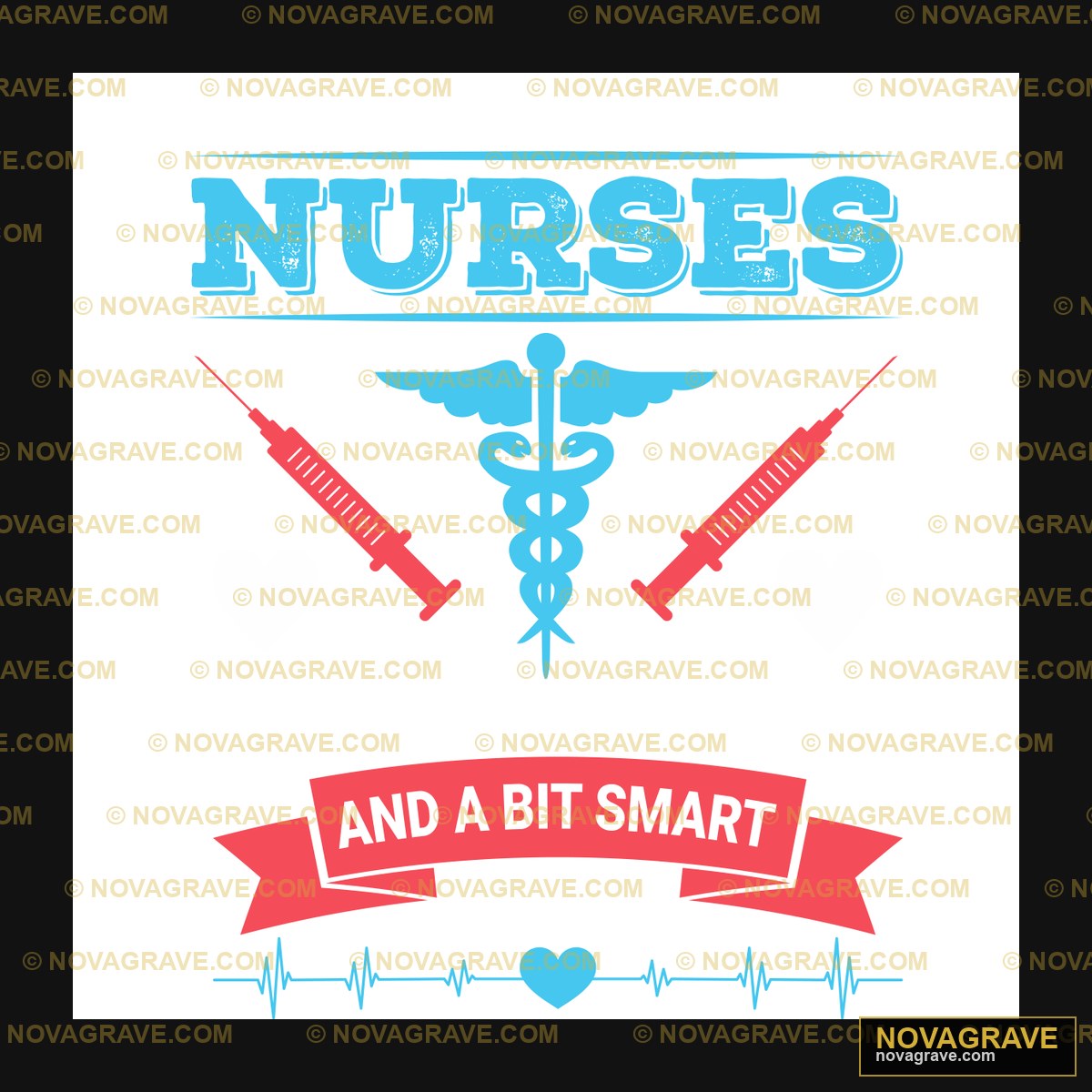 The Best Nurses Are Easy And Smart As They Ar Professions - Design DTF