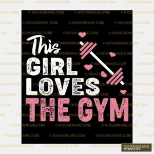 The Girl Loves The Gym Sports Fitness - DTF Transfer Design