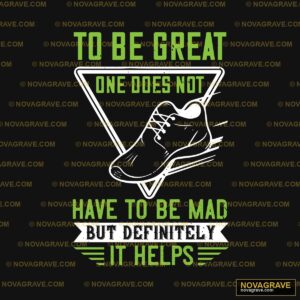The Great Ones Have To Be Their Other Designs - DTF Transfer Design
