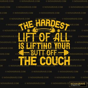 Funny Gym Quote "Hardest Lift" DTF Design SVG PNG DXF
