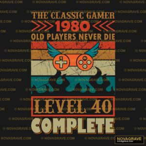 The Last Game Of Players Never Level 40 Compl Other Designs - DTF Transfer Design