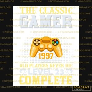 The Last Gamer 97 Players Never Die Other Designs - DTF Transfer Design