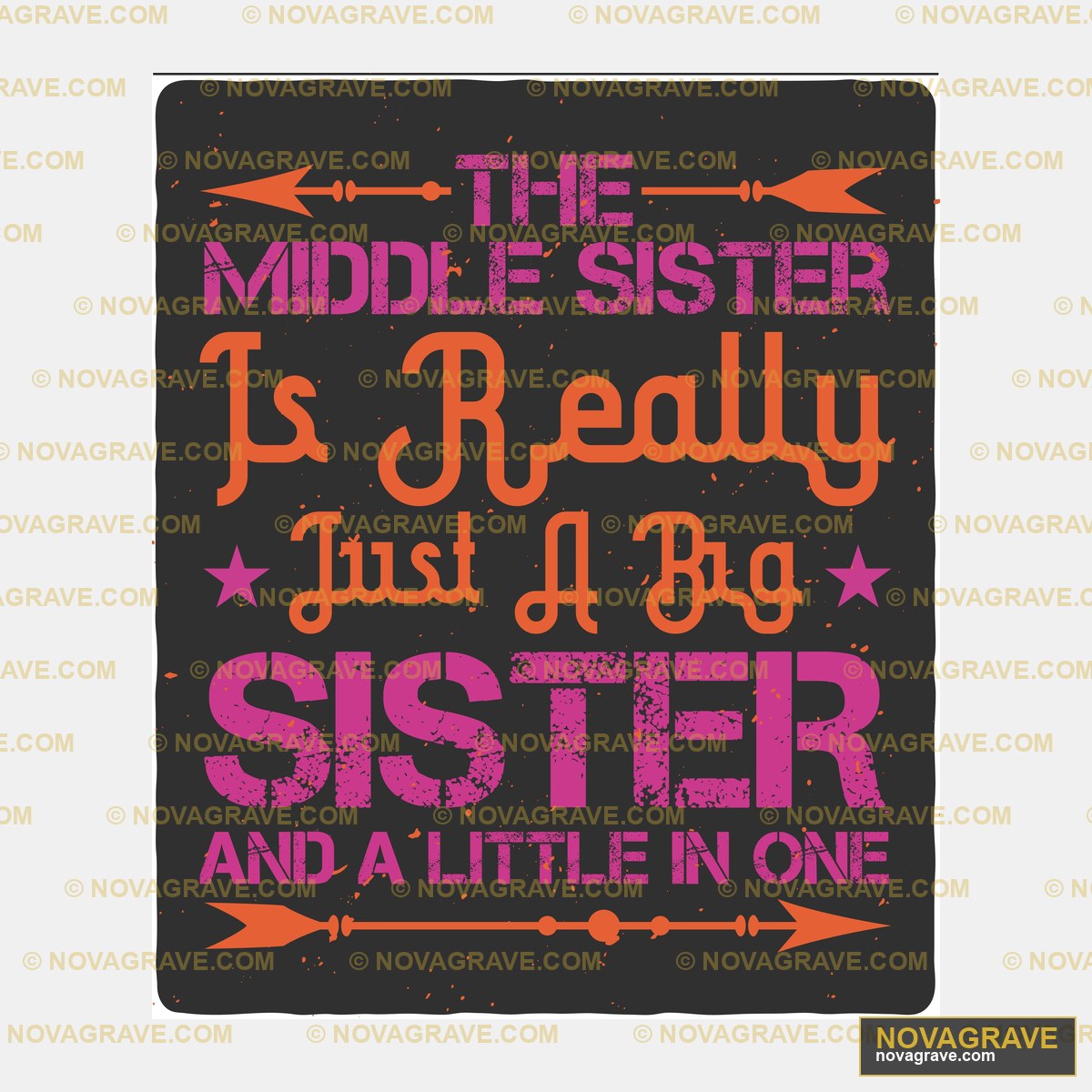 The Middle Sister Is A Sister And A Sister Is Family Kids - DTF Transfer Design