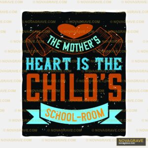 The Mothers Heart Is The Childs School Seasonal Holiday - DTF Ontwerp