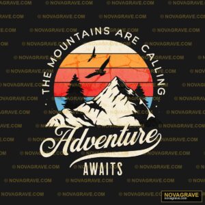 The Mountains Are Calling Adventure Await Nature Botanical - DTF Ontwerp