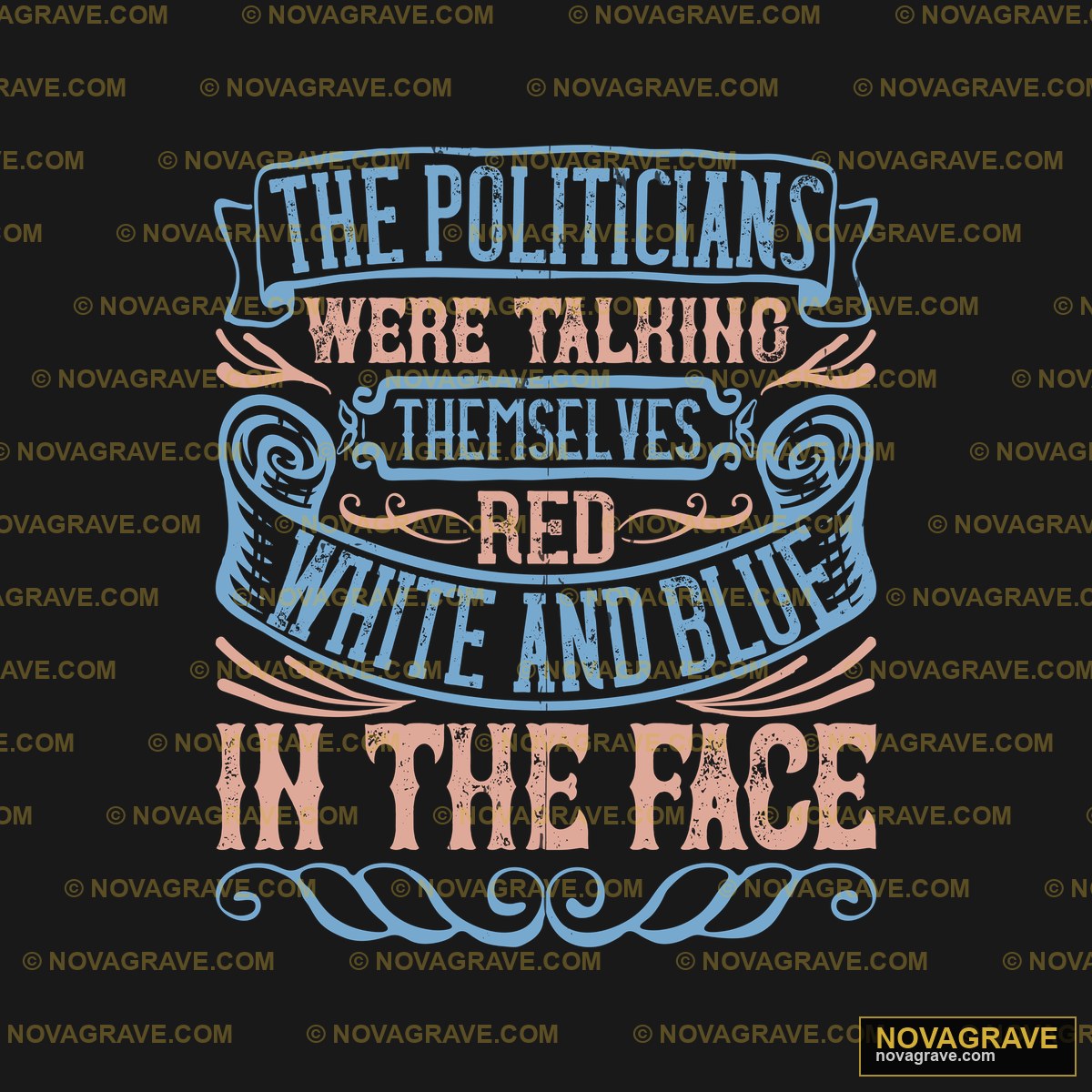 The Politicians Were Talking Themselvess To W Other Designs - DTF Ontwerp