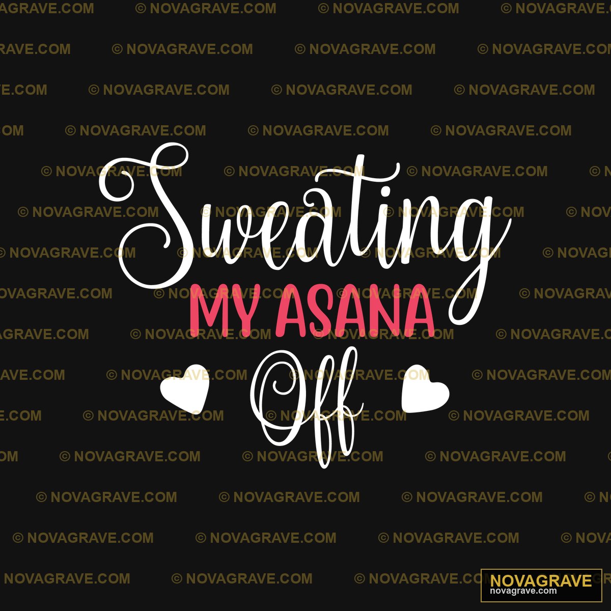 Sweating My Asana Off DTF Design SVG PNG DXF Instant Download