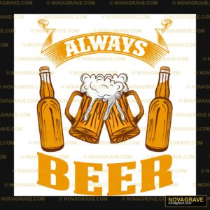 Theres Always Time For Another Beer Animals Wildlife - DTF Ontwerp