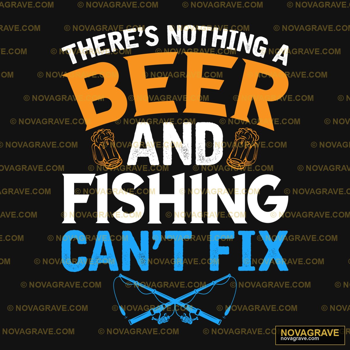 Beer and Fishing Can't Fix DTF Design SVG PNG DXF