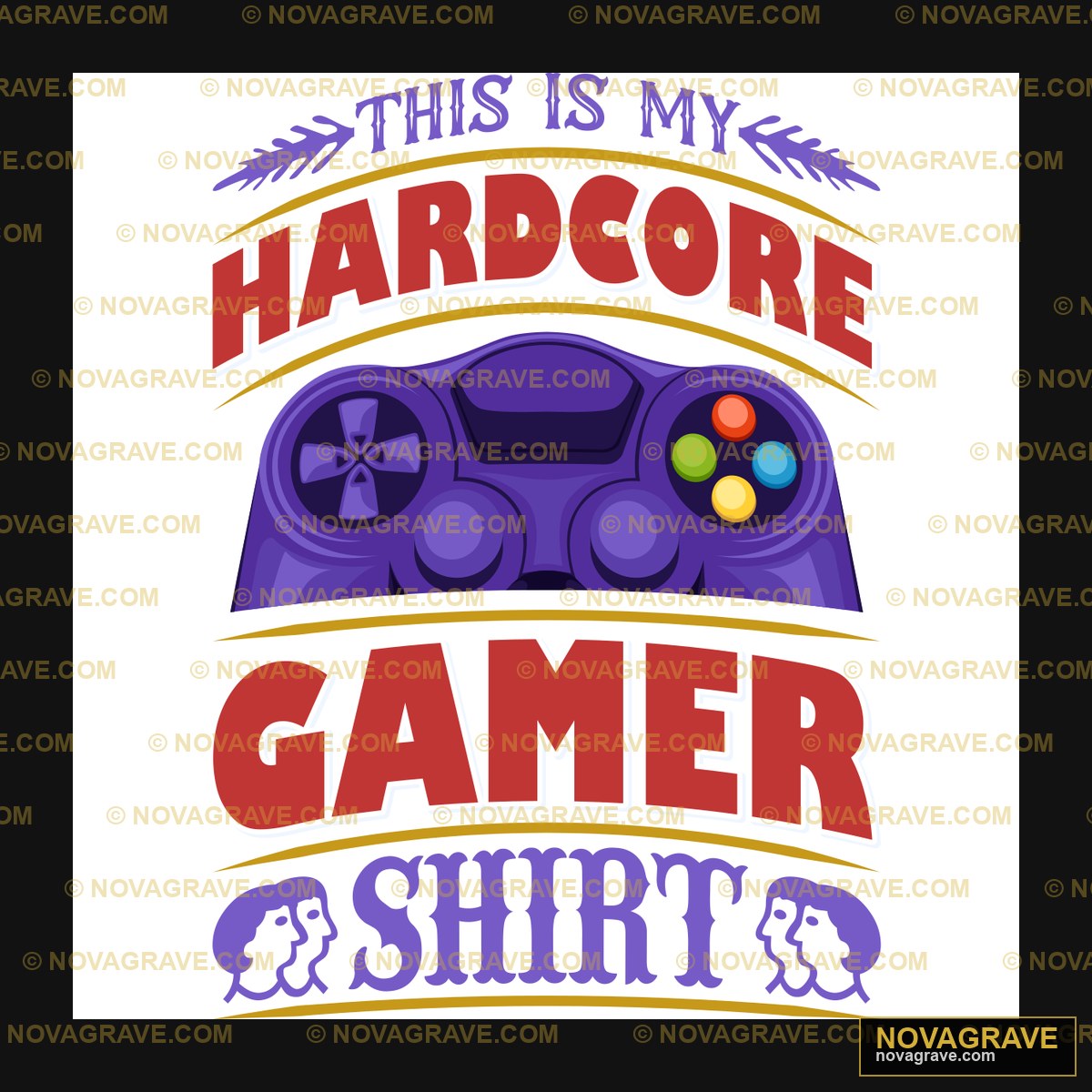 This Is My Hardcore Gamer Other Designs - DTF Transfer Design