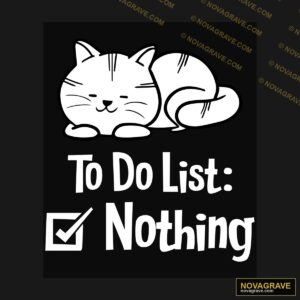 To Do List Nothing Other Designs - Design DTF