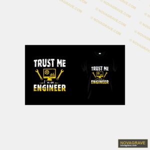Trust Me Im An Engineer Professions - DTF Ontwerp