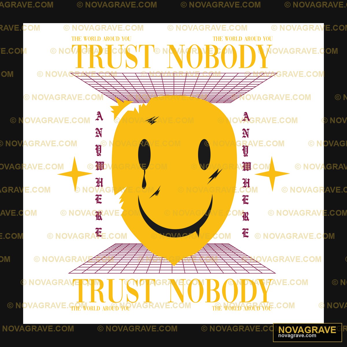 Trust Nobody Other Designs - DTF Transfer Design