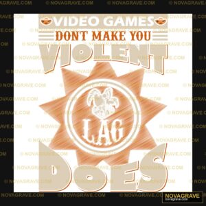 Video Games Dont You Does Other Designs - DTF Ontwerp