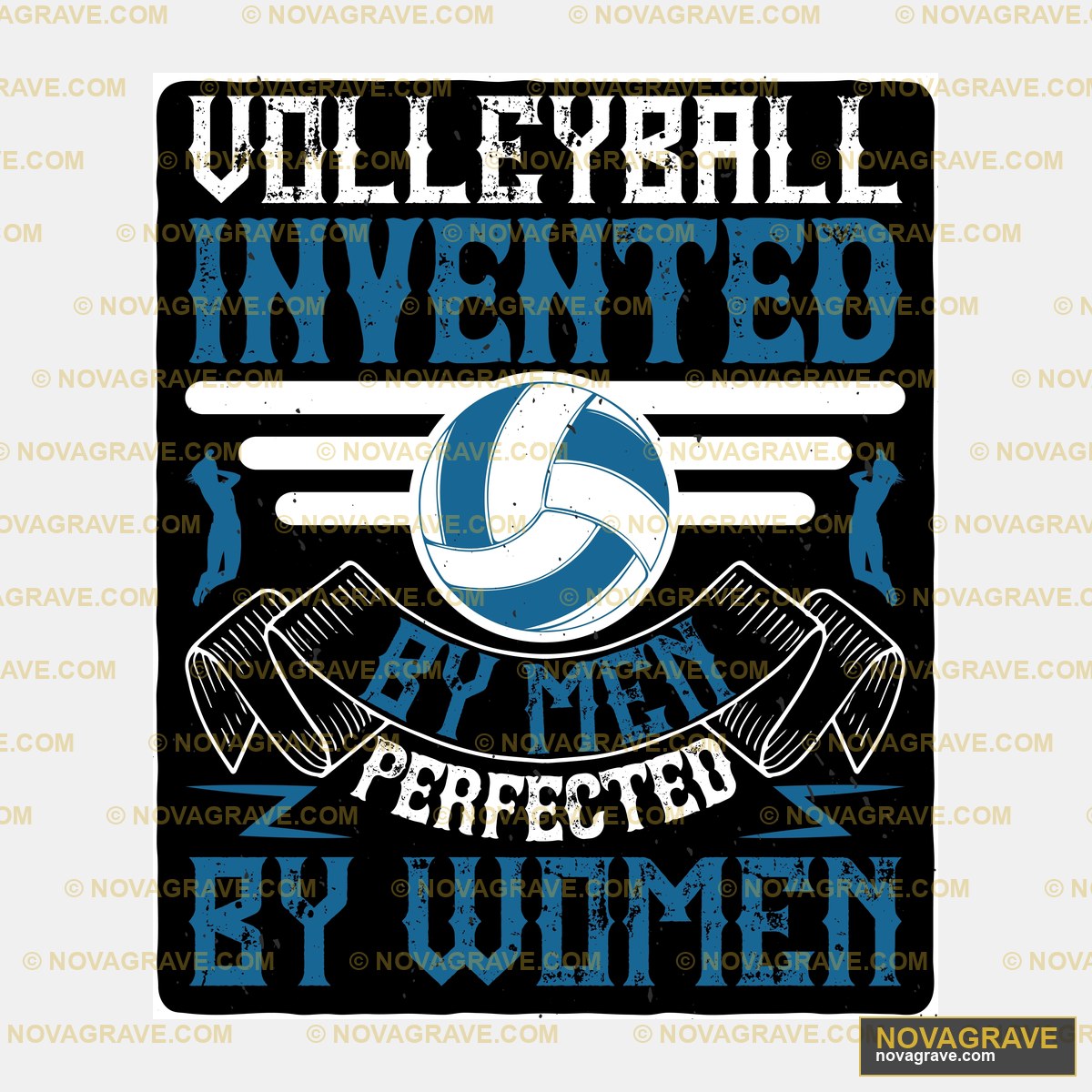 Volleyball Invented by Men Perfected by Women DTF Design PNG