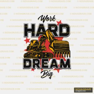 Work Hard Dream Big Other Designs - DTF Transfer Design