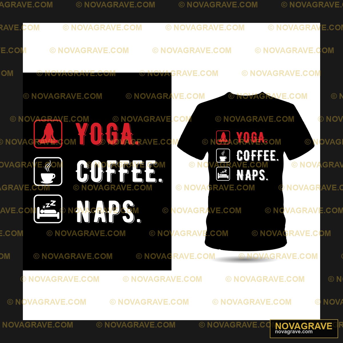Yoga Coffee Naps T Shirt Other Designs - DTF Ontwerp