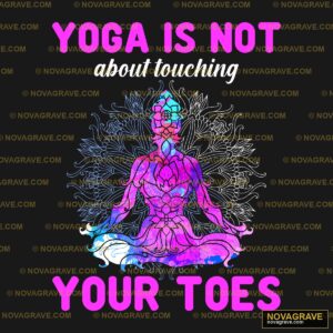 Yoga Is Not About Your Eyes Other Designs - DTF Ontwerp