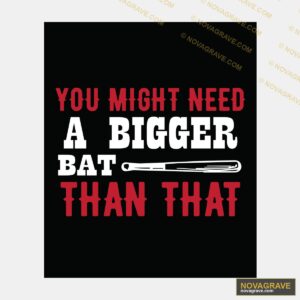 You Might Be A Bigger Than That Other Designs - DTF Ontwerp
